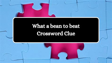 beat crossword clue